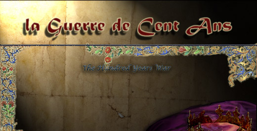 La Guerre de Cent Ans - The Hundred Years War