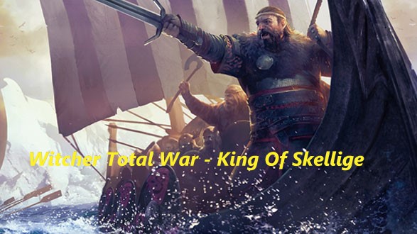 Witcher Total War King Of Skellige