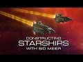 Создание кораблей в Sid Meier’s Starships