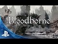 Bloodborne - представлен новый рекламный ролик