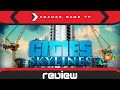 Обзор Cities: Skylines (Review)
