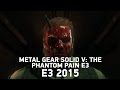 Новый трейлер Metal Gear Solid 5: Ground Zeroes с E3 2015.