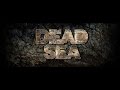 Трейлер игры Dead Sea