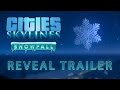 Трейлер Cities: Skylines - Snowfall
