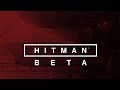 Трейлер к началу бета-теста Hitman