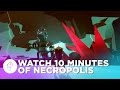 10 минут геймплея Necropolis