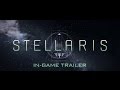 Ингейм трейлер Stellaris (Стелларис)