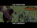 A Slayer's Guide #2: The Varghulf