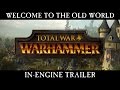 Total War: WARHAMMER - Welcome to The Old World