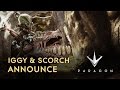 Трейлер новых героев Paragon - Iggy & Scorch