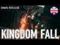 Dark Souls III - Kingdom Fall