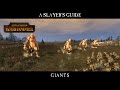 Total War: WARHAMMER - A Slayer's Guide #3: Giants