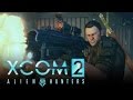 Трейлер XCOM 2: Alien Hunters