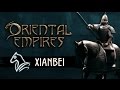 Oriental Empires: Фракция Xianbei