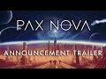 Анонсирующий трейлер стратегии Pax Nova