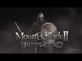 Mount and Blade 2 Gameplay Mount & Blade II Bannerlord Announcement Tr